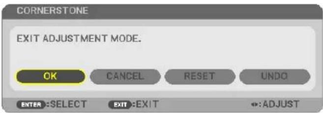 CORNERSTONE EXIT ADJUSTMENT MODE. OK CANCEL RESET UNDO ENTER:SELECT EXIT:EXIT ←:ADJUST