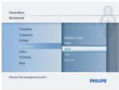 Setup Menu Background Transition Frequency College Environment Status To Delete Help Radiant Color White Black Gray Auto 1% Choose the background color . PHILIPS