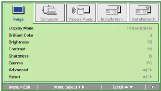 Image Computer Video / Audio Installation I Installation II Display Mode Brilliant Color Brightness Contrast Sharpness Gamma Advanced Reset Presentation 0 50 50 16 PC Menu = Exit Menu Select ▶ Scroll ▼