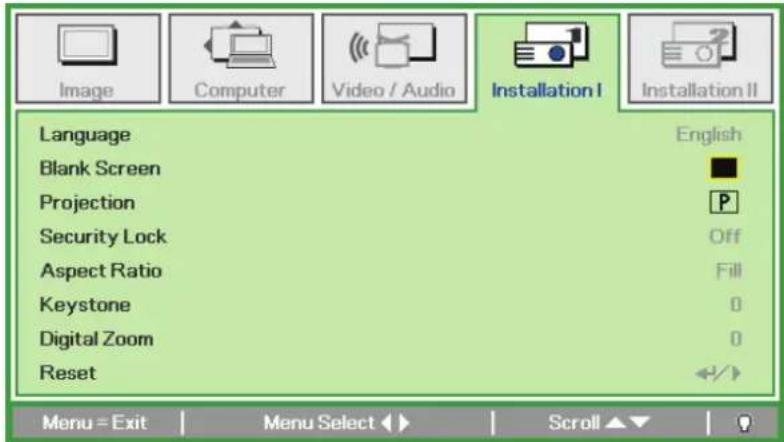 Language Blank Screen Projection Security Lock Aspect Ratio Keystone Digital Zoom Reset English Off Fill 0 0 Menu = Exit Menu Select ▶ Scroll ▼