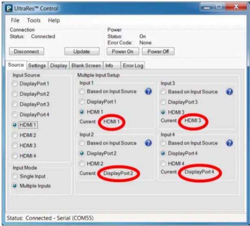 UltraRes™ Control File Tools Help Connection Status: Connected Power Status: On Error Code: None Disconnect Update Power On Power Off Source Settings Display Blank Screen Info Error Log Input Source DisplayPort 1 DisplayPort 2 DisplayPort 3 DisplayPort 4 HDMI 1 HDMI 2 HDMI 3 HDMI 4 Input Mode Single Input Multiple Inputs Multiple Input Setup Input 1 Based on Input Source DisplayPort 1 HDMI 1 Current HDMI 1 Input 3 Based on Input Source DisplayPort 3 HDMI 3 Current HDMI 3 Input 2 Based on Input Source DisplayPort 2 HDMI 2 Current DisplayPort 2 Input 4 Based on Input Source DisplayPort 4 HDMI 4 Current DisplayPort 4 Status: Connected - Serial (COM55)