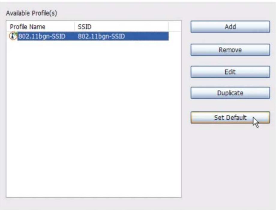 Available Profile(s) Profile Name SSID 802.11bgn-SSID 802.11bgn-SSID Add Remove Edit Duplicate Set Default