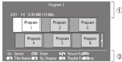 Program 1 5/21 Fri 9:30 AM 110 Min. Program 1 Program 2 Program 3 Program 4 Program 5 Program 6 Select Enter Return Exit Title Name By Chapter Playlist Functions
