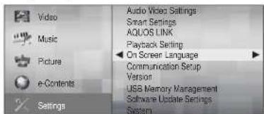 Video Music Picture e-Contents Settings Audio Video Settings Smart Settings AQUOS LINK Playback Setting On Screen Language Communication Setup Version USB Memory Management Software Update Settings System