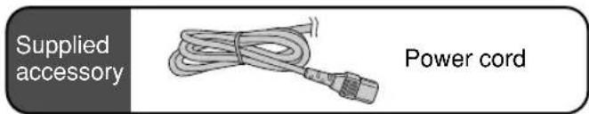 Supplied accessory Power cord