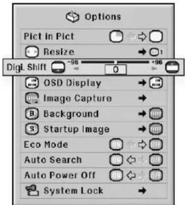 Options Pict in Pict Resize 1 Digi. Shift -96 0 +96 OSD Display Image Capture Background Startup Image Eco Mode Auto Search Auto Power Off System Lock