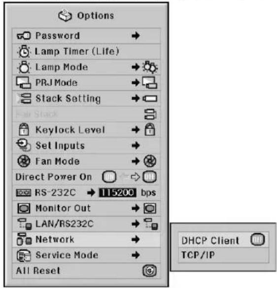 Options Password → Lamp Timer (Life) Lamp Mode → PRJ Mode → Stack Setting → Fair Stack Keylock Level → Set Inputs → Fan Mode → Direct Power On → RS-232C → 115200 bps Monitor Out → LAN/RS232C → Network → Service Mode → All Reset DHCP Client TCP/IP