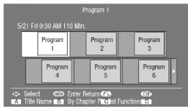 Program 1 5/21 Fri 9:30 AM 110 Min. Program 1 Program 2 Program 3 Program 4 Program 5 Program 6 Select Enter Return Title Name By Chapter Print Function