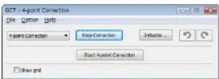 GCT : 4-point Correction File Option Help 4-point Correction Stop Correction Initiate... Start 4-point Correction Show grid