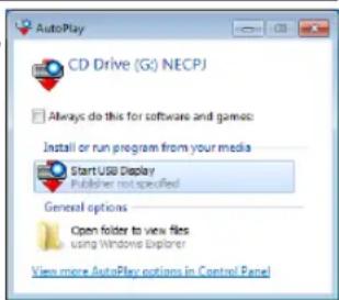AutoPlay CD Drive (G:) NECPJ Always do this for software and games: Install or run program from your media Start USB Display Publisher not specified General options Open folder to view files using Windows Explorer View more AutoPlay options in Control Panel