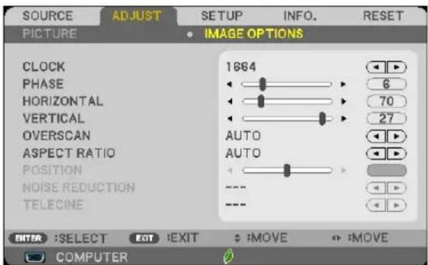 SOURCE ADJUST SETUP INFO. RESET PICTURE IMAGE OPTIONS CLOCK 1664 PHASE 6 HORIZONTAL 70 VERTICAL 27 OVERSCAN AUTO ASPECT RATIO AUTO POSITION NOISE REDUCTION --- TELECINE ENTER :SELECT EXIT :EXIT :MOVE :MOVE COMPUTER