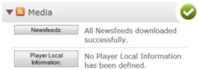 Media Newsfeeds: All Newsfeeds downloaded successfully. Player Local Information: No Player Local Information has been defined.
