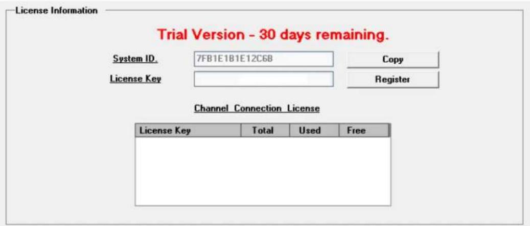 License Information Trial Version - 30 days remaining. System ID: 7FB1E1B1E12C6B License Key: Copy Register Channel Connection License License Key Total Used Free