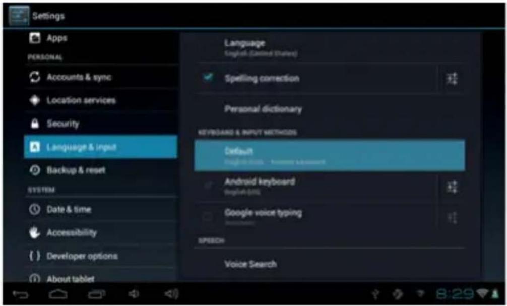 Settings Apps PERSONAL Accounts & sync Location services Security Language & input Backup & reset SYSTEM Date & time Accessibility Developer options About tablet Language English (Sentinel Shares) Spelling correction Personal dictionary KEYBOARD & INPUT METHODS Default English Book - Inverse Comment Android keyboard English Bars Google voice typing Speech Voice Search