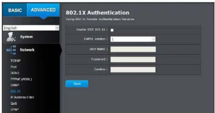 BASIC ADVANCED 802.1X Authentication Setup 802.1x Remote Authentication Services English System Network TCP/IP Port DONS PPPoE (ADSL) SNMP 802.1X IP Address Filter QoS UPMP Enable IEEE 802.1X : EAPOL version : 1 User Name : Password : Confirm : Save