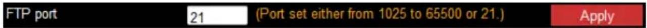 FTP port 21 (Port set either from 1025 to 65500 or 21.) Apply