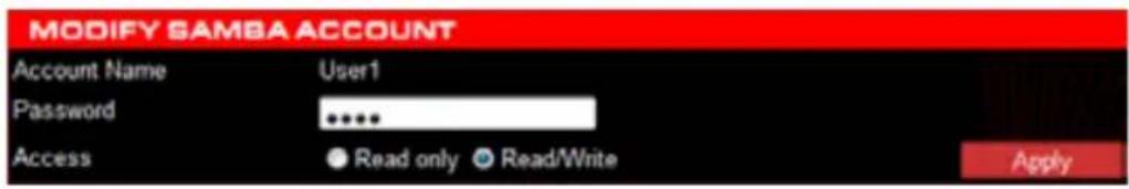 MODIFY SAMBA ACCOUNT Account Name User1 Password ****** Access ● Read only ● Read/Write Apply