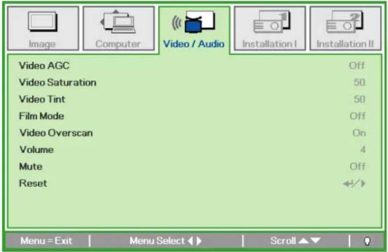 Video AGC Off Video Saturation 50 Video Tint 50 Film Mode Off Video Overscan On Volume 4 Mute Off Reset Menu = Exit Menu Select Scroll▲▼