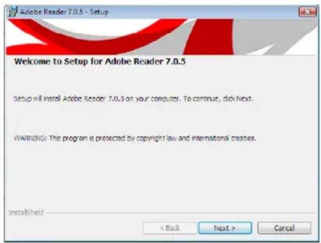 Adobe Reader 7.0.5 - Setup Welcome to Setup for Adobe Reader 7.0.5 Setup will install Adobe Reader 7.0.5 on your computer. To continue, click Next. WARNING: This program is protected by copyright law and international creates. InstallShield < Back Next > Cancel