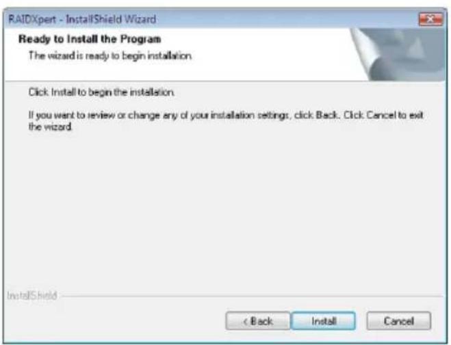 RAIDXpert - InstallShield Wizard Ready to Install the Program The wizard is ready to begin installation. Click Install to begin the installation. If you want to review or change any of your installation settings, click Back. Click Cancel to exit the wizard. InstallShield < Back Install Cancel