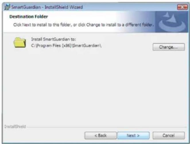 SmartGuardian - InstallShield Wizard Destination Folder Click Next to install to this folder, or click Change to install to a different folder. Install SmartGuardian to: C:\Program Files (xB6)\SmartGuardian\ Change... InstallShield < Back Next > Cancel