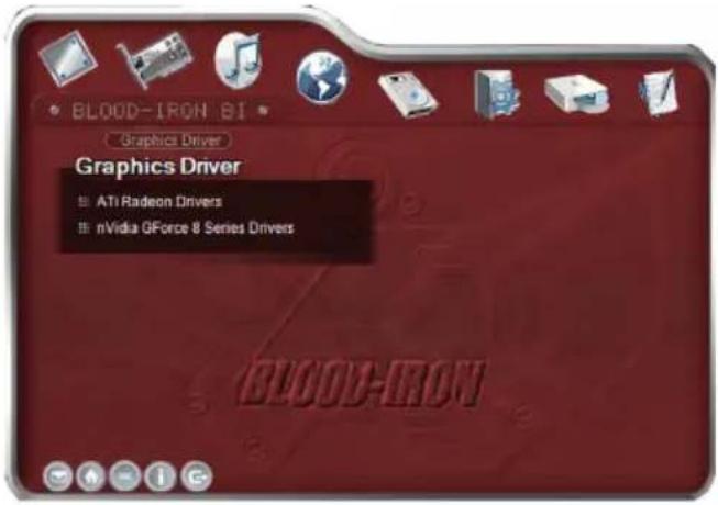 BLOOD-IRON 81 Graphics Driver Graphics Driver ATi Radeon Drivers nVidia QForce 8 Series Drivers