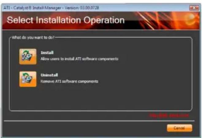 Select Installation Operation What do you want to do? Install Allow users to install ATI software components Uninstall Remove ATI software components Cancel
