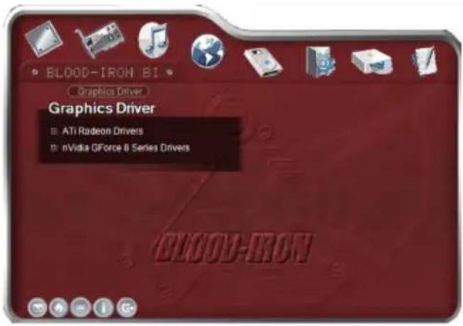 BLOOD-IRON 81 Graphics Driver Graphics Driver ATi Radeon Drivers nVidia GForce 6 Series Drivers