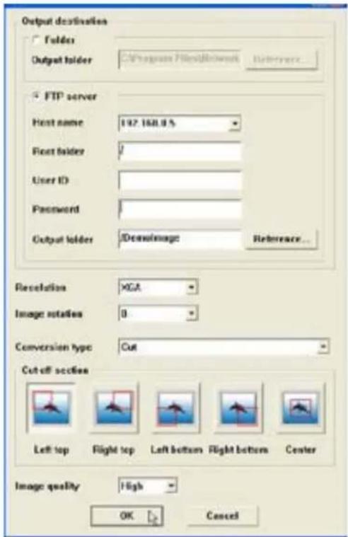 Output destination Folder Output folder Program FilesNetwork Reference... FTP server First name: 192.168.05 First folder: User ID: Password: Output folder: Demalimage Reference... Resolution: XCA Image rotation: 0 Conversion type: Cut Cut-off sections Left top Right top Left bottom Right bottom Center Image quality: High OK Cancel