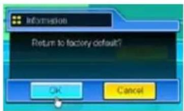 Information Return to factory default? OK Cancel