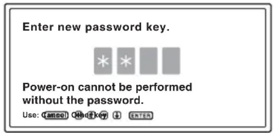 Enter new password key. Power-on cannot be performed without the password. Use: Cancel Refresh key ENTER