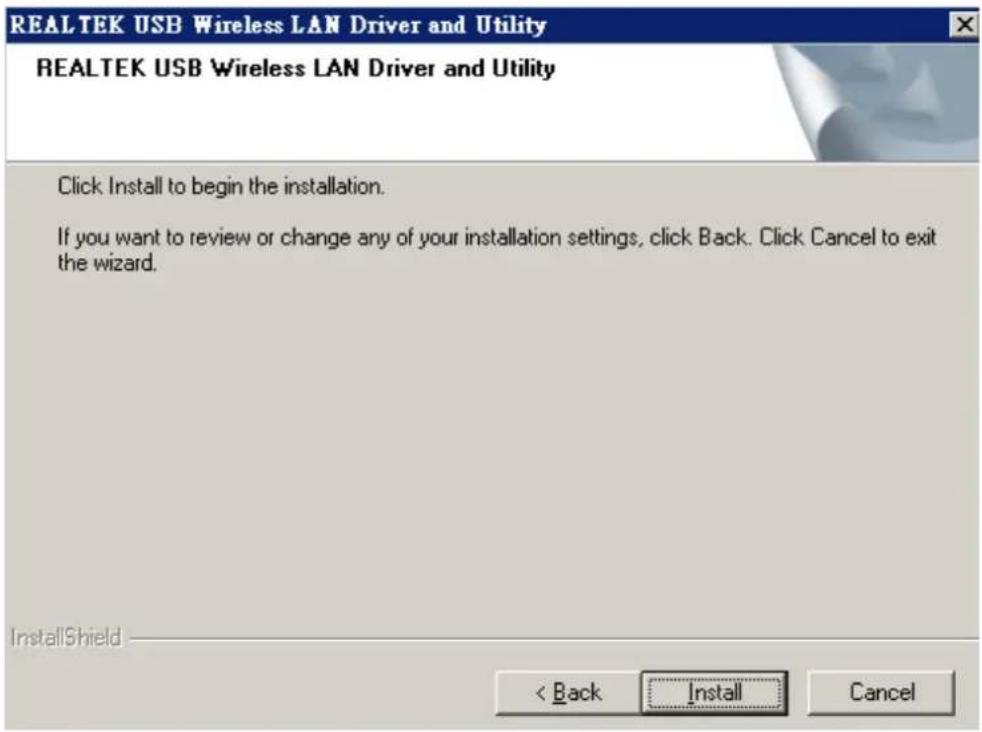 REALTEK USB Wireless LAN Driver and Utility REALTEK USB Wireless LAN Driver and Utility Click Install to begin the installation. If you want to review or change any of your installation settings, click Back. Click Cancel to exit the wizard. InstallShield < Back Install Cancel