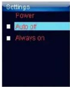 Settings Power ■ Auto of ■ Always on