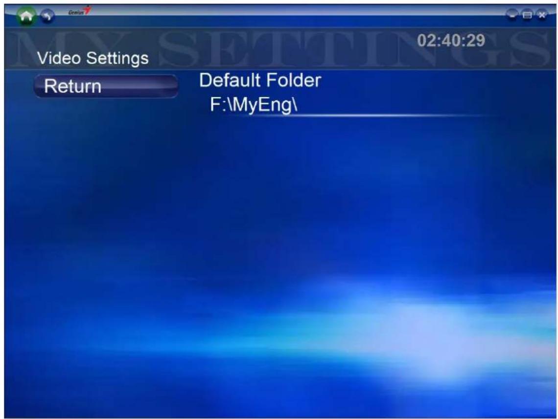 Video Settings Return Default Folder F:\MyEng\ 02:40:29