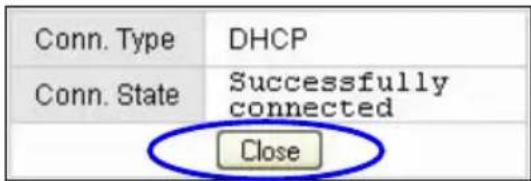 Conn. Type DHCP Conn. State Successfully connected Close