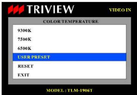 TRIVIEW VIDEO IN COLOR TEMPERATURE 9300K 7500K 6500K USER PRESET RESET EXIT MODEL: TLM-1906T