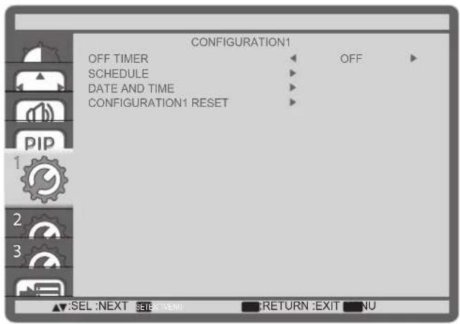 CONFIGURATION1 OFF TIMER SCHEDULE DATE AND TIME CONFIGURATION1 RESET OFF PIP 1 2 3 SEL :NEXT SET#X VENU RETURN :EXIT NU