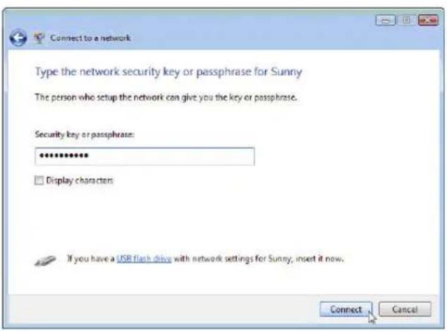 Connect to a network Type the network security key or passphrase for Sunny The person who setup the network can give you the key or passphrase. Security key or passphrase: ****** Display characters If you have a USB flash drive with network settings for Sunny, insert it now. Connect Cancel
