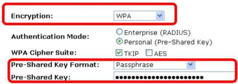 Encryption: WPA Authentication Mode: ○ Enterprise (RADIUS) ● Personal (Pre-Shared Key) WPA Cipher Suite: ✓ TKIP □ AES Pre-Shared Key Format: Passphrase Pre-Shared Key: ••••••••••••••••••••••••••••