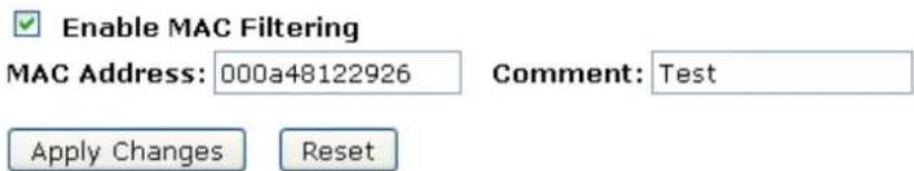 Enable MAC Filtering MAC Address: 000a48122926 Comment: Test Apply Changes Reset