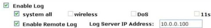 Enable Log system all wireless DoS 11s Enable Remote Log Log Server IP Address: 10.0.0.100