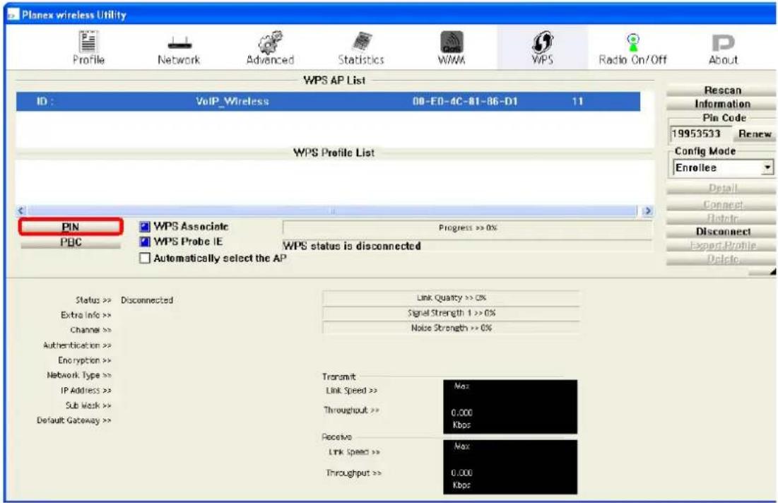 Planex wireless Utility Profile Network Advanced Statistics WWM WPS Radio On/Off About WPS AP List ID: VoIP_Wireless 00-EO-4C-81-86-D1 11 WPS Profile List PIN WPS Associate Progress >> 0% PBC WPS Probe IE WPS status is disconnected Automatically select the AP Status >> Disconnected Link Quality >> 0% Signal Strength 1 >> 0% Noise Strength >> 0% Extra Info >> Channel >> Authentication >> Encryption >> Network Type >> IP Address >> Sub Work >> Default Gateway >> Transmit Link Speed >> Max Throughput >> 0.000 Kbps Receive Link Speed >> Max Throughput >> 0.000 Kbps Rescan Information Pin Code 19953533 Renew Config Mode Enrollee Detail Connect Retain Disconnect Export Profile Delete