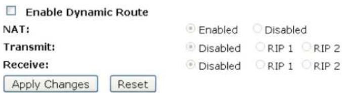 Enable Dynamic Route NAT: ● Enabled ○ Disabled Transmit: ● Disabled ○ RIP 1 ○ RIP 2 Receive: ● Disabled ○ RIP 1 ○ RIP 2 Apply Changes Reset