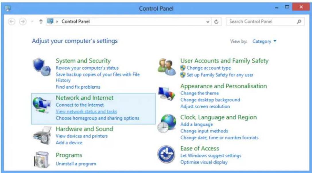 Control Panel Search Control Panel Adjust your computer's settings View by: Category System and Security Review your computer's status Save backup copies of your files with File History Find and fix problems Network and Internet Connect to the Internet View network status and tasks Choose homegroup and sharing options Hardware and Sound View devices and printers Add a device Programs Uninstall a program User Accounts and Family Safety Change account type Set up Family Safety for any user Appearance and Personalisation Change the theme Change desktop background Adjust screen resolution Clock, Language and Region Add a language Change input methods Change date, time or number formats Ease of Access Let Windows suggest settings Optimise visual display