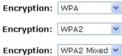 Encryption: WPA Encryption: WPA2 Encryption: WPA2 Mixed