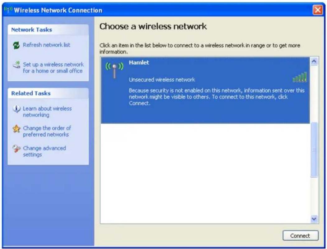 Wireless Network Connection Choose a wireless network Click an item in the list below to connect to a wireless network in range or to get more information. Network Tasks Refresh network list Set up a wireless network for a home or small office Related Tasks Learn about wireless networking Change the order of preferred networks Change advanced settings Hamlet Unsecured wireless network Because security is not enabled on this network, information sent over this network might be visible to others. To connect to this network, click Connect. Connect