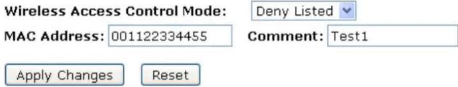 Wireless Access Control Mode: Deny Listed MAC Address: 001122334455 Comment: Test1 Apply Changes Reset