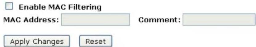 Enable MAC Filtering MAC Address: Comment: Apply Changes Reset