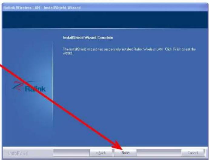 Ralink Wireless LAN - InstallShield Wizard InstallShield Wizard Complete The InstallShield Wizard has successfully installed Ralink Wireless LAN. Click Finish to exit the wizard. InstallShield < Back Finish Cancel