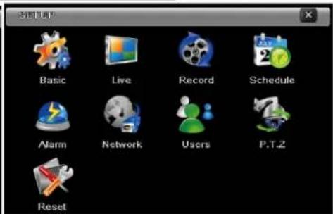 SETUP Basic Live Record Schedule Alarm Network Users P.T.Z Reset